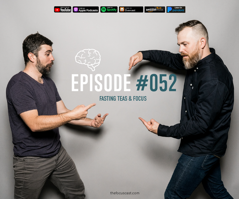 #52 Fasting Teas & Focus