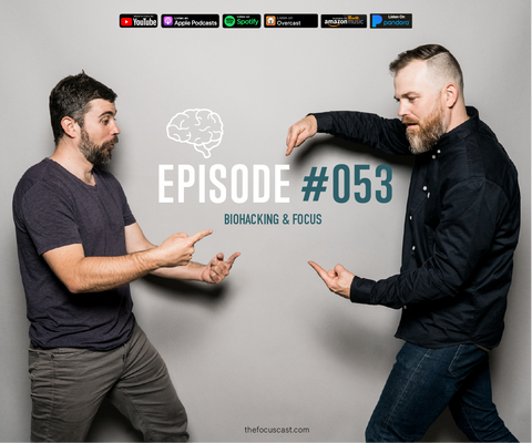 #53 Biohacking & Focus