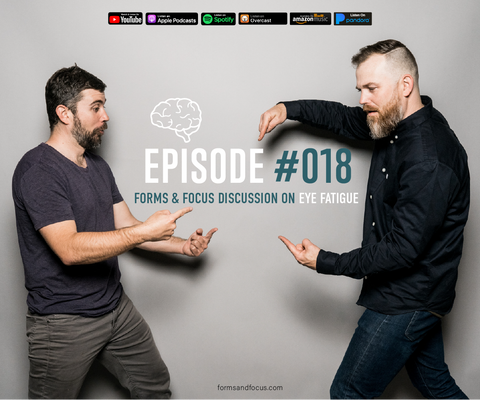 #18 Forms and Focus Discussion on Eye Fatigue