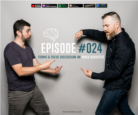 #24 Forms & Focus Discussion on Inner Narrative
