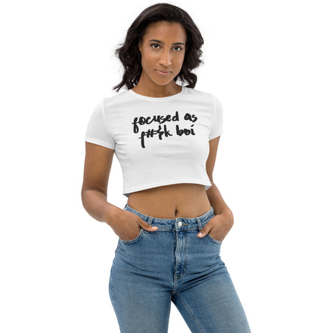 Focused as F#$K Boi Release One Crop Top